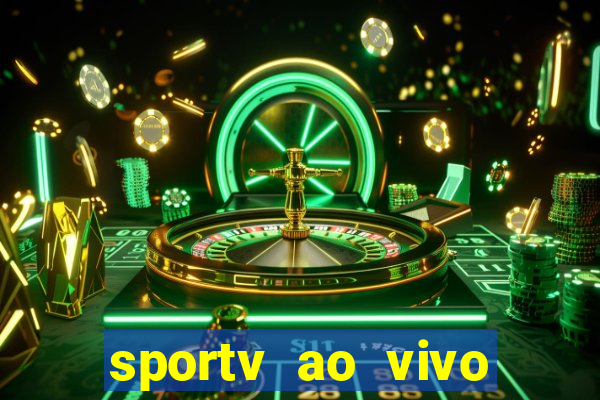 sportv ao vivo mega canais