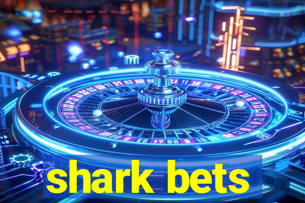 shark bets