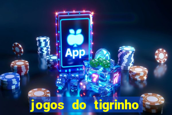 jogos do tigrinho com b么nus