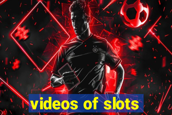 videos of slots