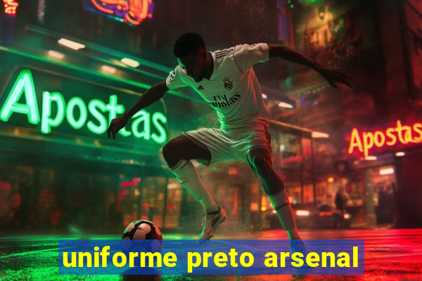 uniforme preto arsenal