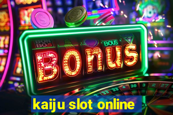 kaiju slot online