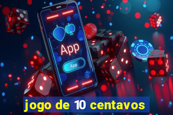 jogo de 10 centavos