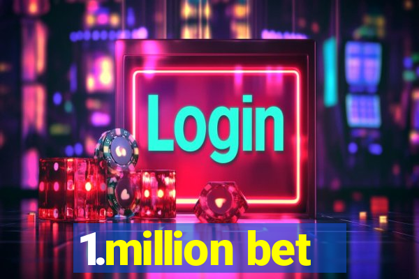 1.million bet