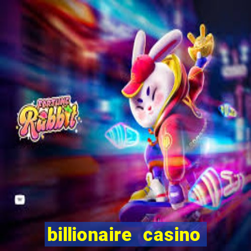 billionaire casino 100 free spins