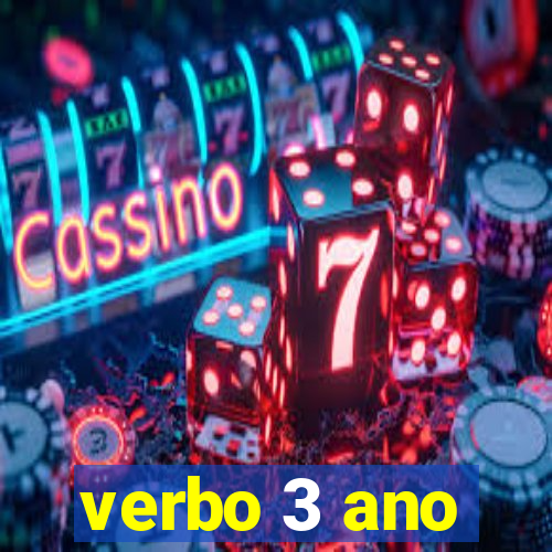 verbo 3 ano