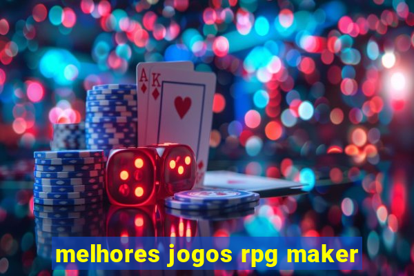 melhores jogos rpg maker