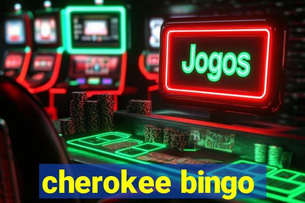 cherokee bingo