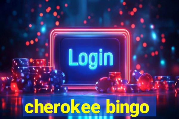 cherokee bingo