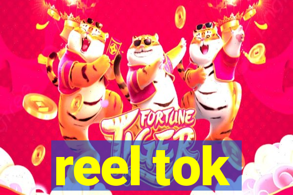 reel tok