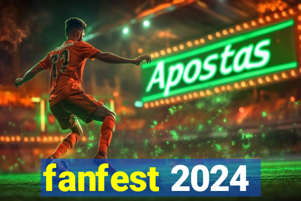 fanfest 2024