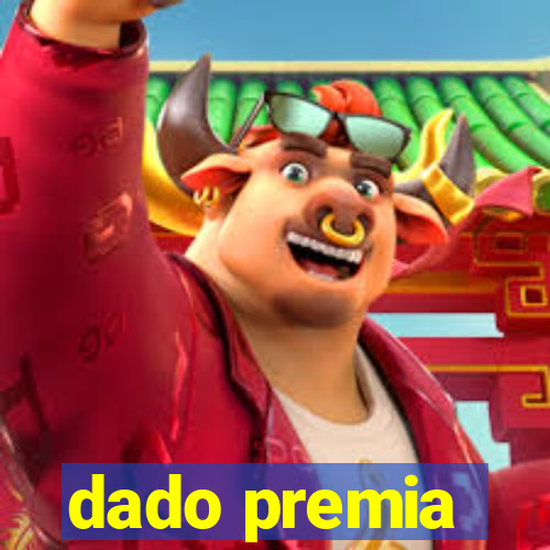 dado premia