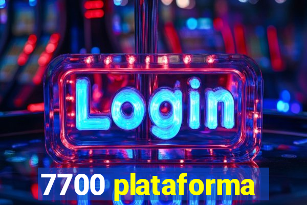 7700 plataforma