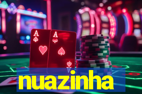 nuazinha