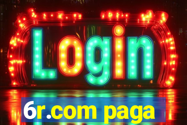 6r.com paga