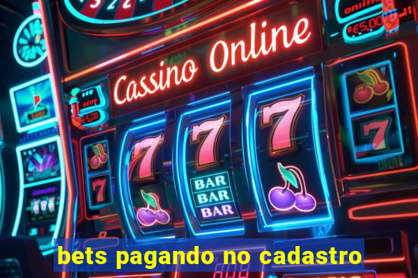 bets pagando no cadastro