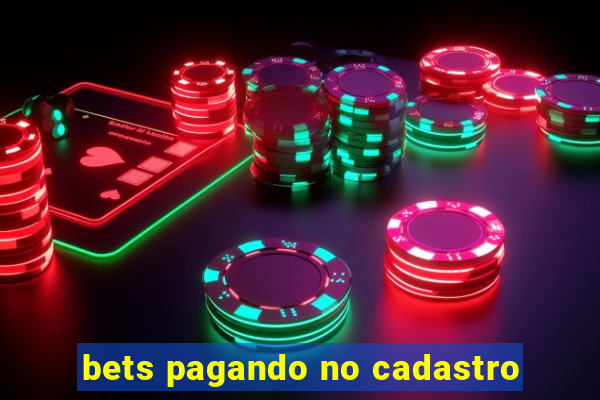 bets pagando no cadastro