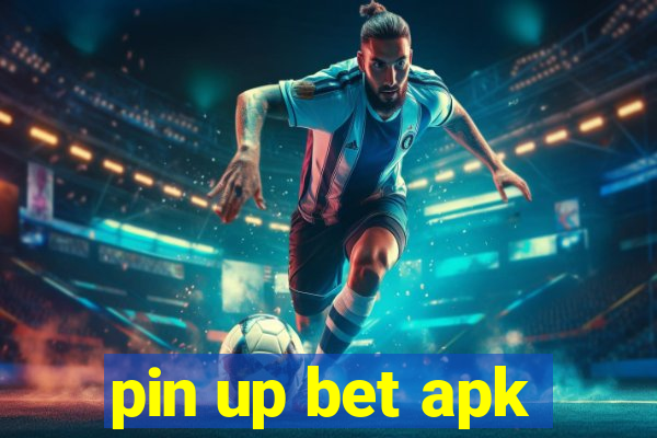 pin up bet apk