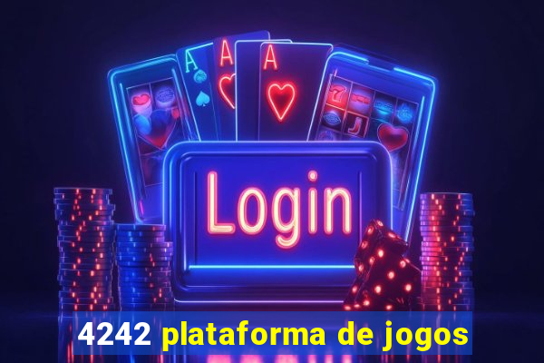 4242 plataforma de jogos