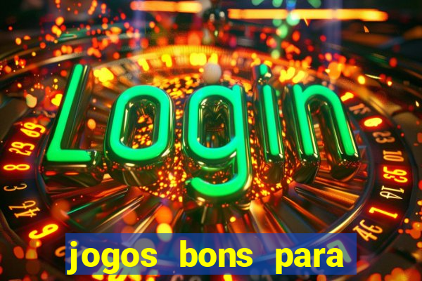 jogos bons para ganhar dinheiro de verdade