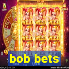 bob bets