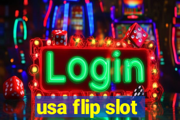 usa flip slot