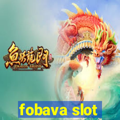 fobava slot