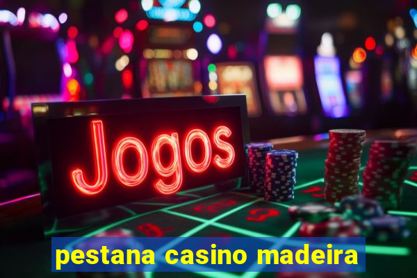 pestana casino madeira