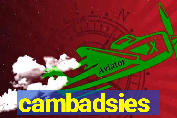 cambadsies