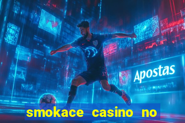 smokace casino no deposit bonus codes