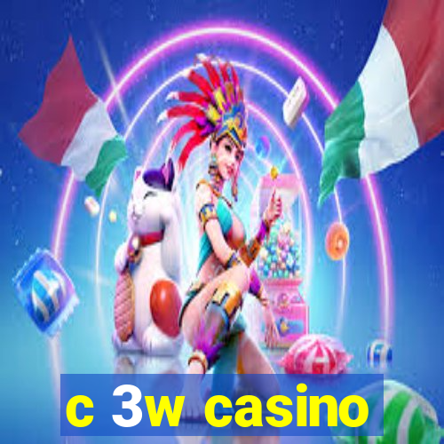 c 3w casino