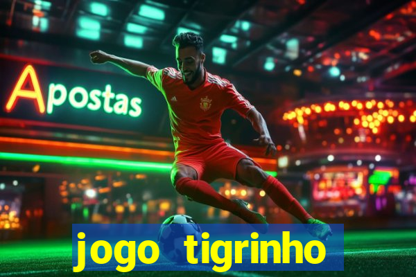 jogo tigrinho plataforma nova