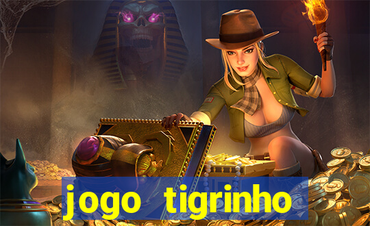 jogo tigrinho plataforma nova