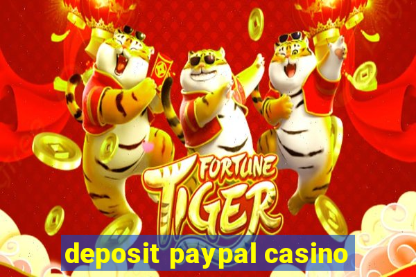 deposit paypal casino