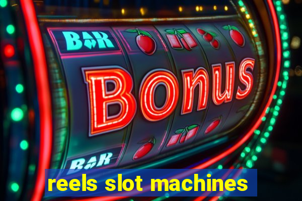 reels slot machines