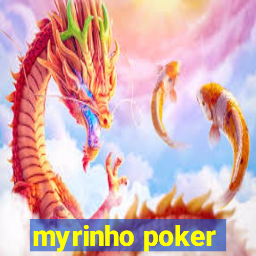 myrinho poker