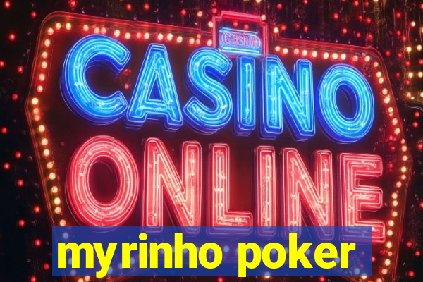 myrinho poker