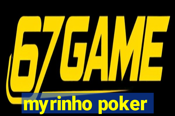 myrinho poker