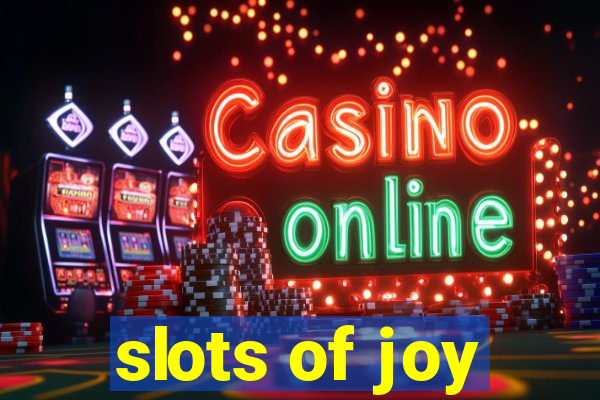 slots of joy