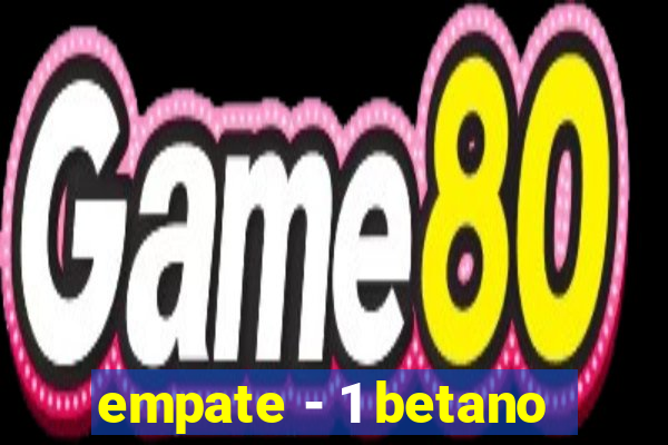 empate - 1 betano