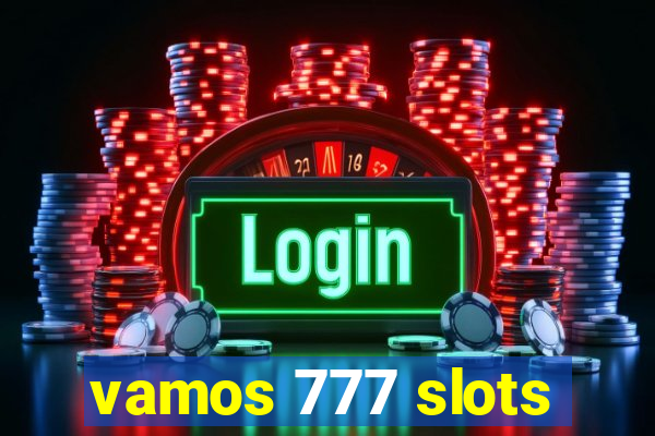 vamos 777 slots