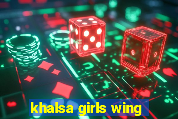 khalsa girls wing