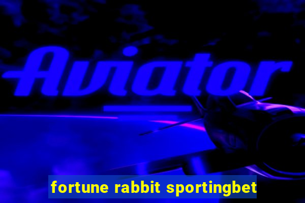 fortune rabbit sportingbet