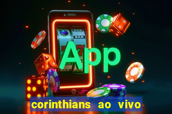 corinthians ao vivo multi multicanal