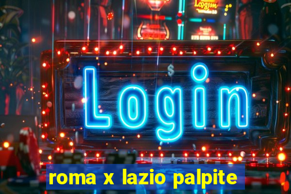 roma x lazio palpite