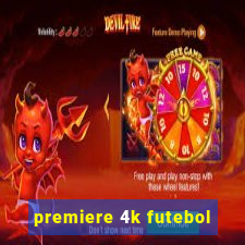 premiere 4k futebol