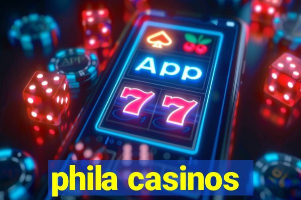 phila casinos