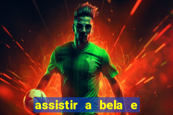 assistir a bela e a fera 2014 completo dublado