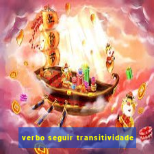 verbo seguir transitividade