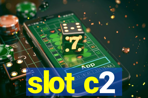 slot c2